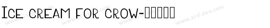 Ice cream for crow字体转换